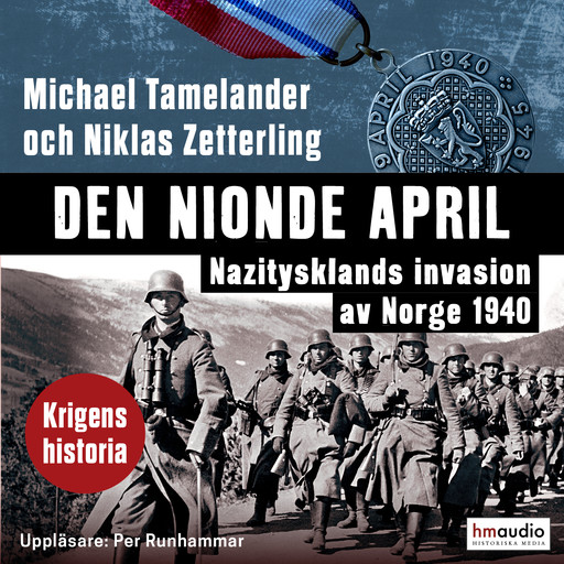 Den nionde april. Nazitysklands invasion av Norge 1940, Michael Tamelander, Niklas Zetterling