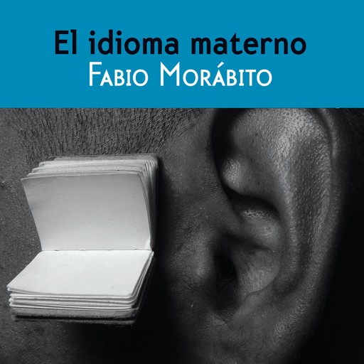 El idioma materno, Fabio Morábito