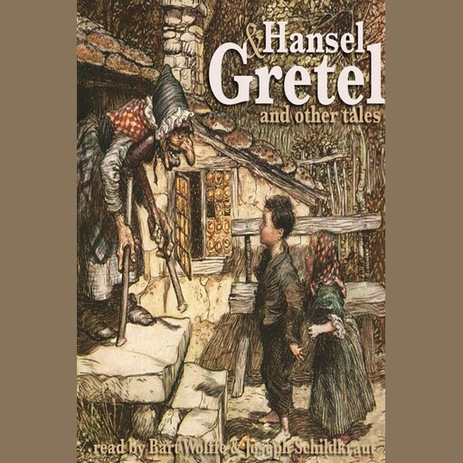 Hansel and Gretel and Other Tales, Brothers Grimm