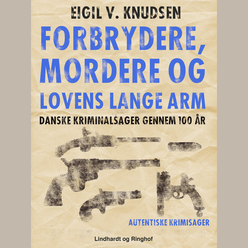 Forbrydere, mordere og lovens lange arm, Eigil V. Knudsen