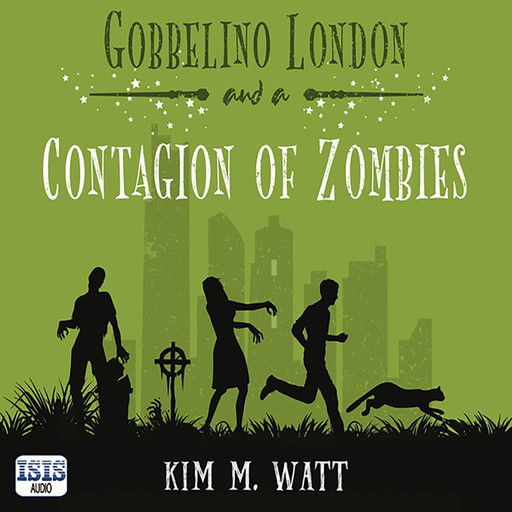 Gobbelino London & a Contagion of Zombies, Kim M. Watt
