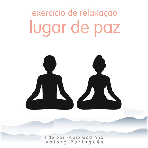 Exercício de relaxamento: lugar tranquilo, Frédéric Garnier