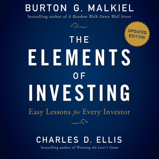 The Elements of Investing, Burton Malkiel, Charles D Ellis