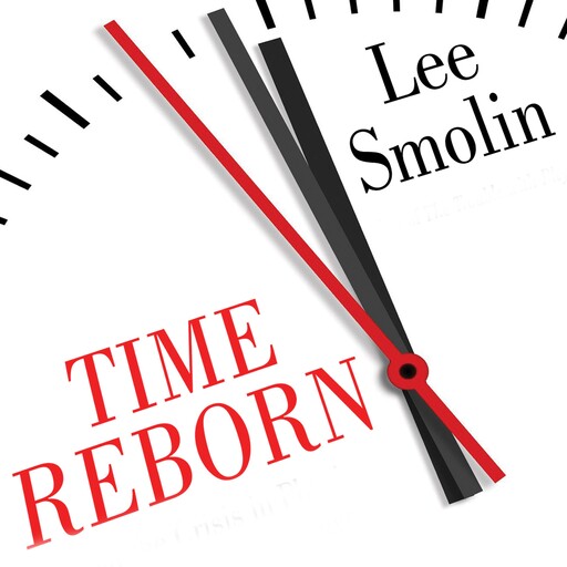 Time Reborn, Lee Smolin