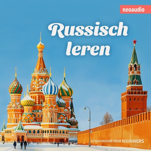Taalcursussen voor beginners, Russisch leren (Ongesneden), NeoAudio