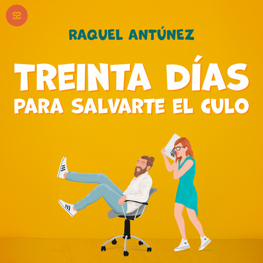 Treinta días para salvarte el culo, Raquel Antúnez