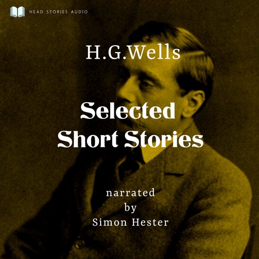 H.G Wells - Selected Short Stories, H. G Wells