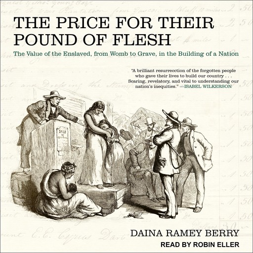 The Price for Their Pound of Flesh, Daina Ramey Berry