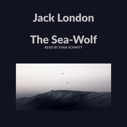The Sea-Wolf, Jack London