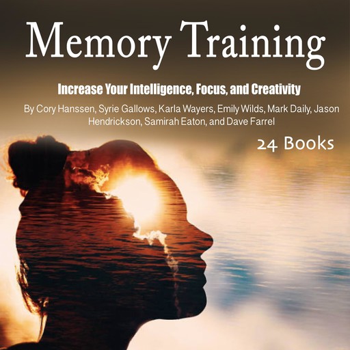 Memory Training, Jason Hendrickson, Dave Farrel, Emily Wilds, Syrie Gallows, Samirah Eaton, Karla Wayers, Mark Daily, Cory Hanssen