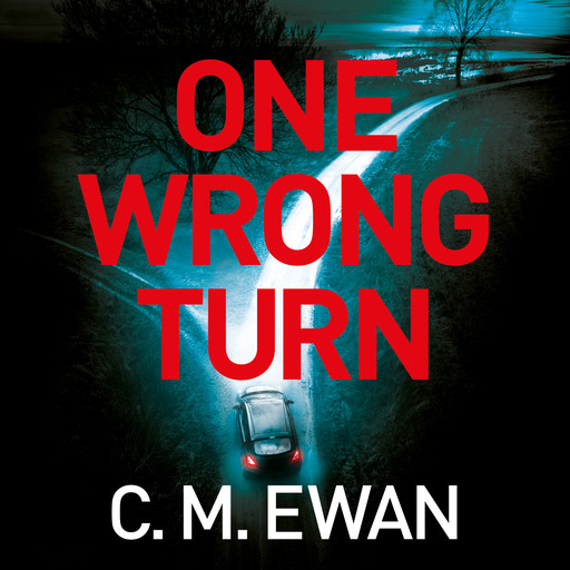 One Wrong Turn, C.M. Ewan