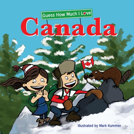 Guess How Much I Love Canada, Johannah Gilman Paiva