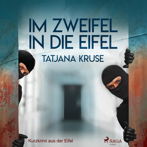 Im Zweifel in die Eifel - Kurzkrimi aus der Eifel, Tatjana Kruse
