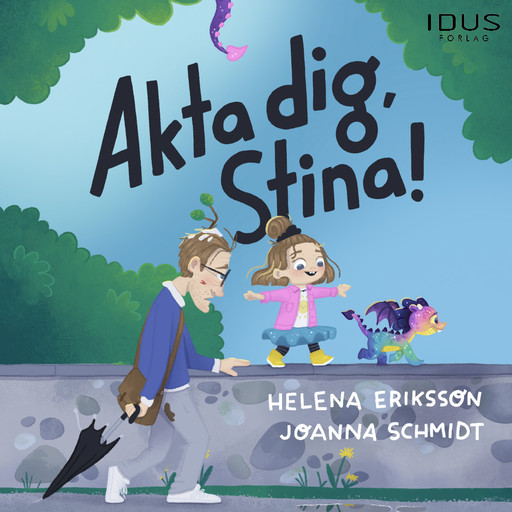 Akta dig, Stina!, Helena Eriksson