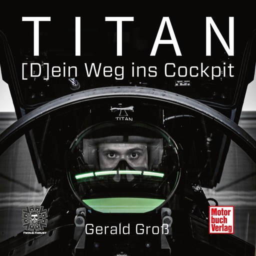 Titan - (D)ein Weg ins Cockpit (Ungekürzt), Gerald Groß