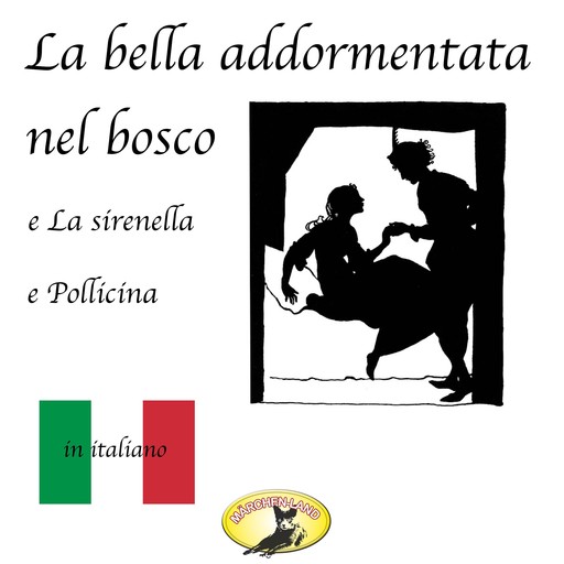 Märchen auf Italienisch, La bella addormentata nel bosco / La sirenetta / Pollicina, Hans Christian Andersen, Fratelli Grimm
