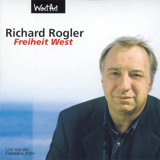Freiheit West (Live), Richard Rogler