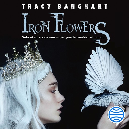 Iron flowers, Tracy Banghart
