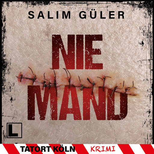 Niemand - Tatort Köln, Band 6 (ungekürzt), Salim Güler