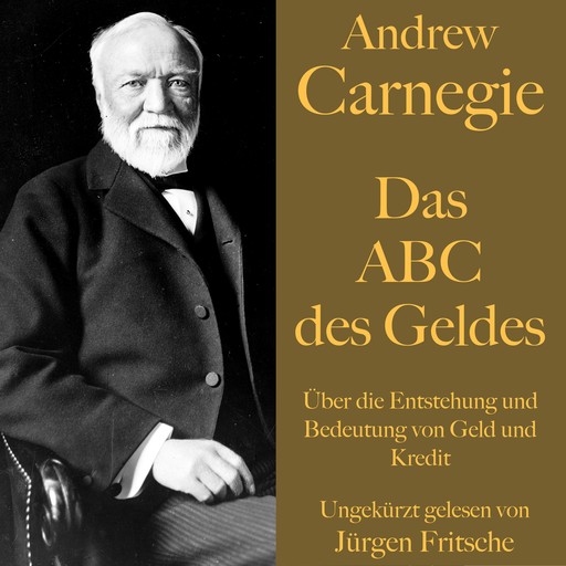 Andrew Carnegie: Das ABC des Geldes, Andrew Carnegie