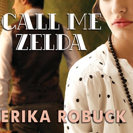 Call Me Zelda, Erika Robuck