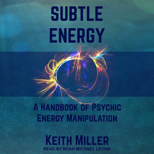 Subtle Energy, Keith Miller