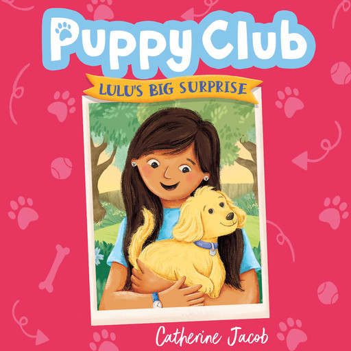 Puppy Club: Lulu's Big Surprise, Catherine Jacob