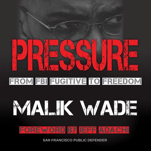 Pressure, Malik Wade
