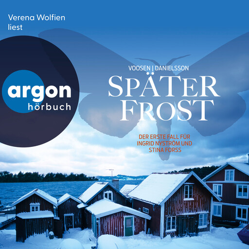Später Frost - Der erste Fall für Ingrid Nyström und Stina Forss - Die Kommissarinnen Nyström und Forss ermitteln, Band 1 (Ungekürzte Lesung), Kerstin Signe Danielsson, Roman Voosen