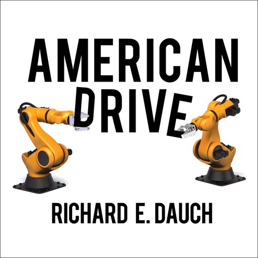 American Drive, Hank H. Cox, Richard E. Dauch