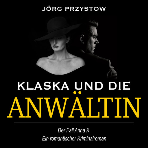 Klaska und die Anwältin, Jörg Przystow