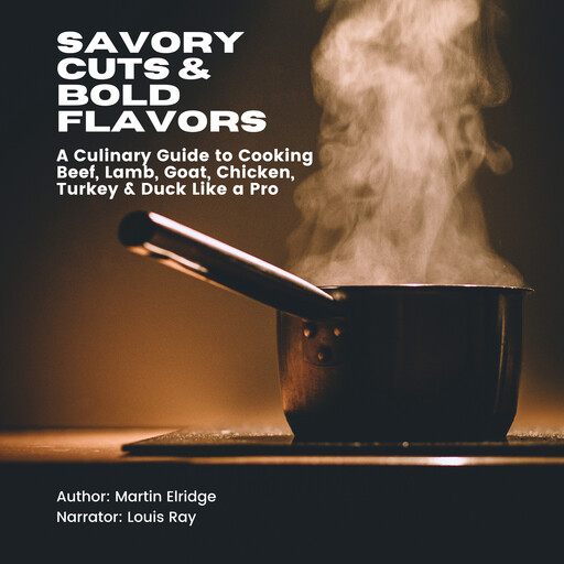 Savory Cuts & Bold Flavors, Martin Elridge