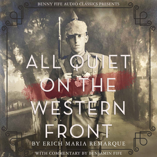 All Quiet on the Western Front, Erich Maria Remarque, Benjamin Fife