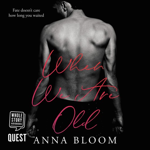 When We Are Old, Anna Bloom