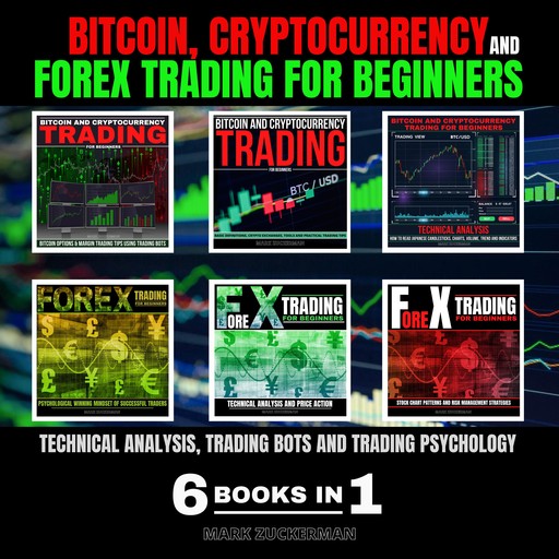 BITCOIN, CRYPTOCURRENCY AND FOREX TRADING FOR BEGINNERS, MARK ZUCKERMAN