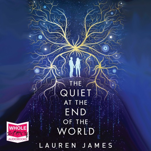 The Quiet at the End of the World, Lauren James