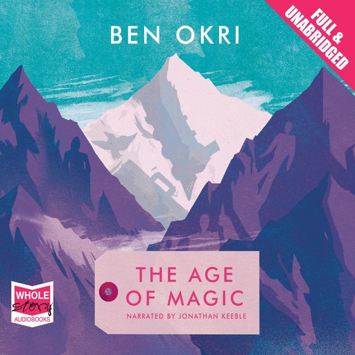 The Age of Magic, Ben Okri