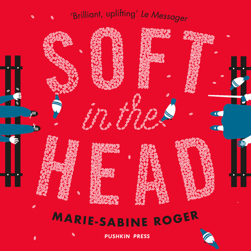 Soft in the Head, Marie-Sabine Roger
