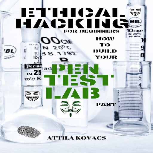 ETHICAL HACKING FOR BEGINNERS, Attila Kovács