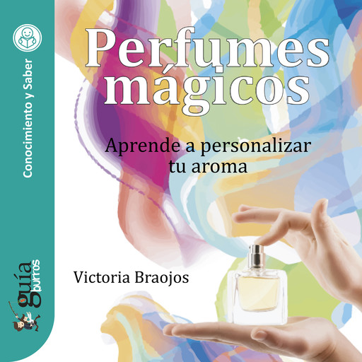 GuíaBurros: Perfumes mágicos, Victoria Braojos