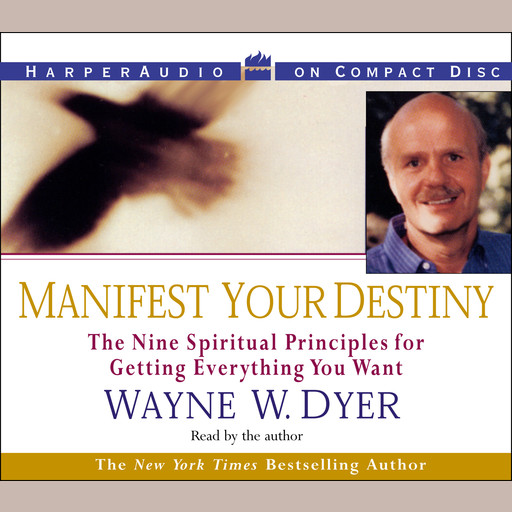 Manifest Your Destiny, Wayne W.Dyer