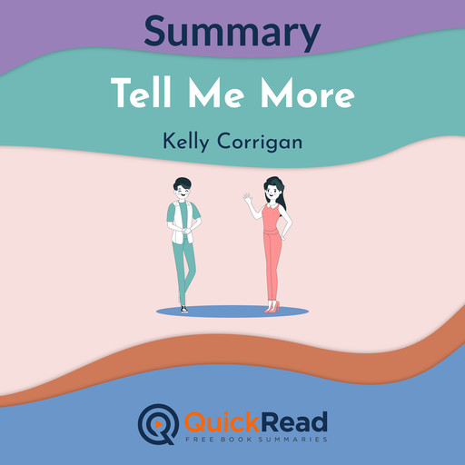 Summary: Tell Me More by Kelly Corrigan, QuickRead