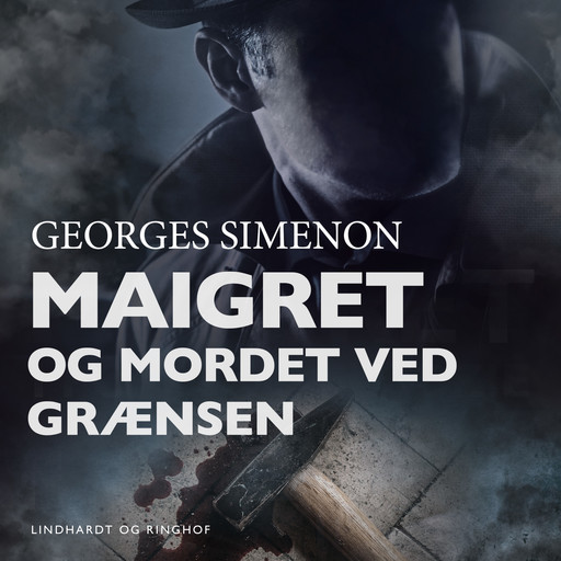 Maigret og mordet ved grænsen, Georges Simenon
