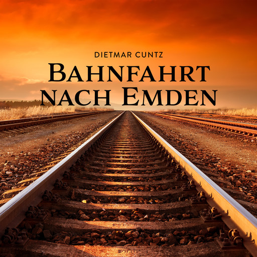 Bahnfahrt nach Emden, Dietmar Cuntz