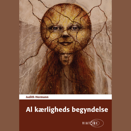 Al kærligheds begyndelse, Judith Hermann