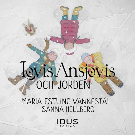 Lovis Ansjovis och jorden, Maria Estling Vannestål, Sanna Estling Vannestål
