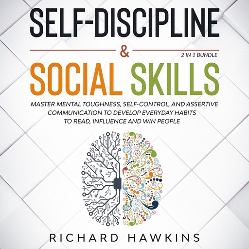 Self-Discipline & Social Skills - 2 in 1 Bundle, Richard Hawkins