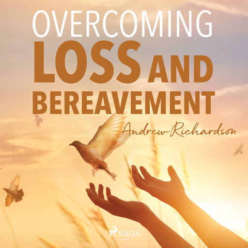 Overcoming Loss and Bereavement, Andrew Richardson