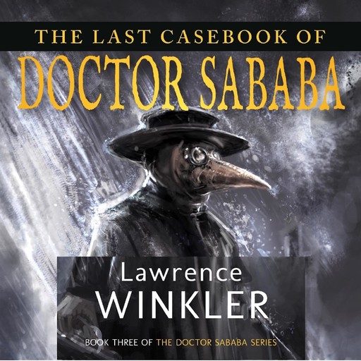 The Last Casebook of Doctor Sababa, Lawrence Winkler