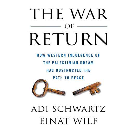 The War of Return, Einat Wilf, Adi Schwartz